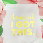 Bismillah I Got This A3 Print Art