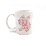 But First Bismillah Mug