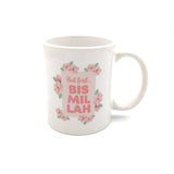 But First Bismillah Mug