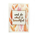 Do What Is Beautiful A3 Print Art